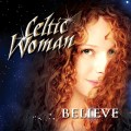 Buy Celtic Woman - Believe Mp3 Download