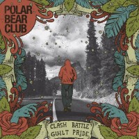 Purchase Polar Bear Club - Clash Battle Guilt Pride
