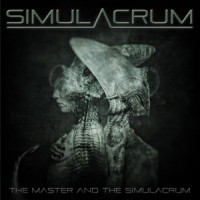 Purchase Simulacrum - Master And The Simulacrum