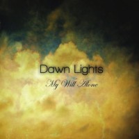 Purchase Dawn Lights - My Will Alone