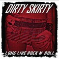 Buy Dirty Skirty - Long Live Rock N' Roll Mp3 Download