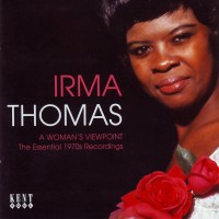 Purchase Irma Thomas - A Woman's Viewpoint: The Essential 1970S Recordings