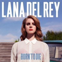 Purchase Lana Del Rey - Born to Die
