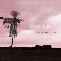 Purchase The Pines - Dark So Gold