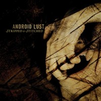 Purchase Android Lust - Stripped & Stitched