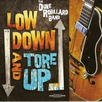 Purchase The Duke Robillard Band - Low Down & Tore Up