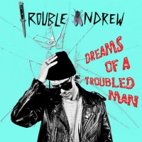 Purchase Trouble Andrew - Dreams Of A Troubled Man