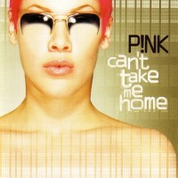 Purchase Pink - Can't Take Me Home (Special Edition)