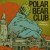 Buy Polar Bear Club - Chasing Hamburg Mp3 Download