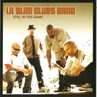 Purchase Lil Slim Blues Band - Still In The Game