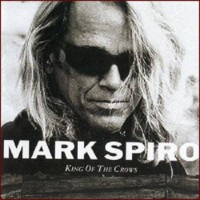 Purchase Mark Spiro - King Of The Crows
