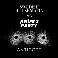 Purchase Swedish House Mafia & Knife Party - Antidote (CDS)