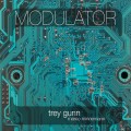 Buy Trey Gunn & Marco Minnemann - Modulator Mp3 Download