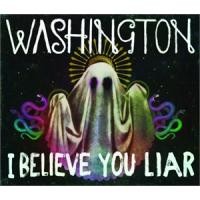 Purchase Washington - I Believe You Liar