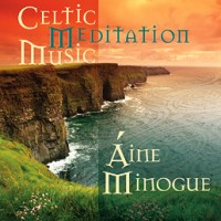 Purchase Aine Minogue - Celtic Medittion Music