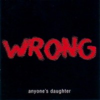 Purchase Anyone's Daughter - Wrong