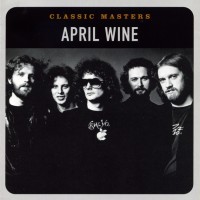 Purchase April Wine - Classic Masters
