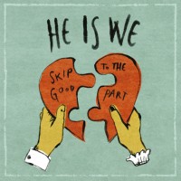 Purchase He Is We - Skip To The Good Part (EP)