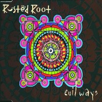 Purchase Rusted Root - Evil Ways