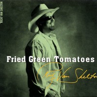 Purchase Ricky Van Shelton - Fried Green Tomatoes