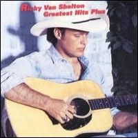 Purchase Ricky Van Shelton - Greatest Hits Plus