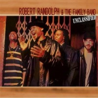 Purchase Robert Randolph & The Family Band - Unclassified