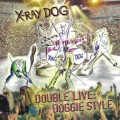 Buy X-Ray Dog - Double Live Doggie Style II Mp3 Download