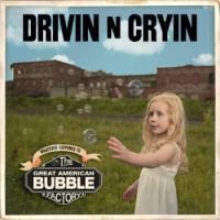 Purchase Drivin' N' Cryin' - Great American Bubble Factory