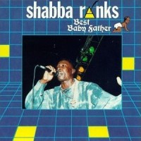 Purchase Shabba Ranks - Best Baby Father
