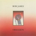 Buy Bob James - Obsession Mp3 Download