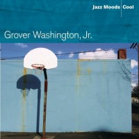 Purchase Grover Washington Jr. - Jazz Moods: Cool