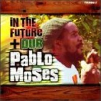 Purchase Pablo Moses - In The Future  Dub