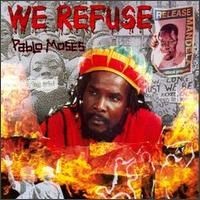 Purchase Pablo Moses - We Refuse