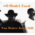 Buy T-Model Ford - You Better Keep Still Mp3 Download