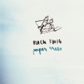 Buy Black Twig - Paper Trees Mp3 Download