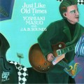 Buy Yoshiaki Masuo And J.A.B. Sounds - Just Like Old Times Mp3 Download