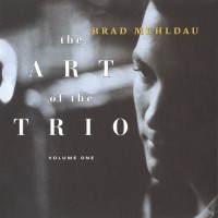 Purchase Brad Mehldau - The Art Of The Trio, Vol. 1