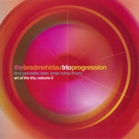 Purchase Brad Mehldau - The Art Of The Trio, Vol. 5: Progression CD1
