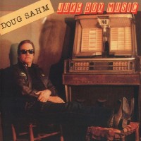 Purchase Doug Sahm - Juke Box Music