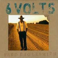 Purchase Fred Eaglesmith - 6 Volts
