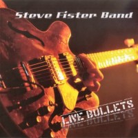 Purchase Steve Fister - Live Bullets