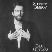 Purchase Stephen Bishop - Blue Guitars