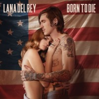 Purchase Lana Del Rey - Born To Die (EP)