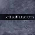 Buy Disillusion - Three Neuron Kings (EP) Mp3 Download