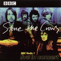 Purchase Stone The Crows - BBC Radio 1 Live in Concert: 1971-1972