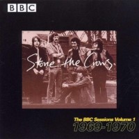 Purchase Stone The Crows - The BBC Sessions Vol. 1: 1969-1970