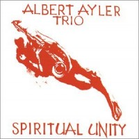 Purchase Albert Ayler Trio - Spiritual Unity