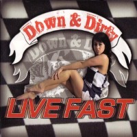 Purchase Down & Dirty - Live Fast