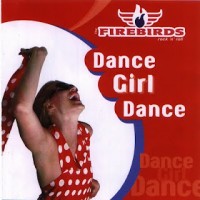 Purchase The Firebirds - Dance Girl Dance