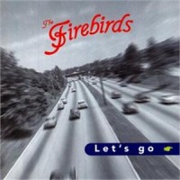 Purchase The Firebirds - Let's Go